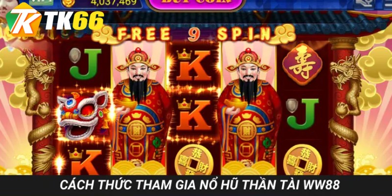 Cách thức tham gia nổ hũ thần tài TK66