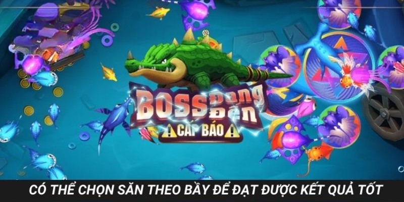 Có thể chọn săn theo bầy để đạt được kết quả tốt