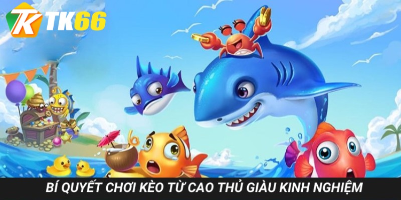 Mẹo chơi bắn cá đổi thưởng hiệu quả cho tân thủ
