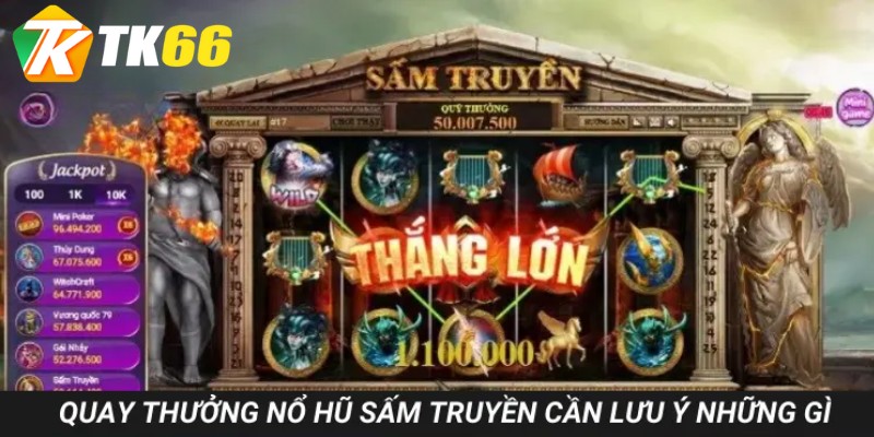 Quay thưởng nổ hũ sấm truyền cần lưu ý những gì