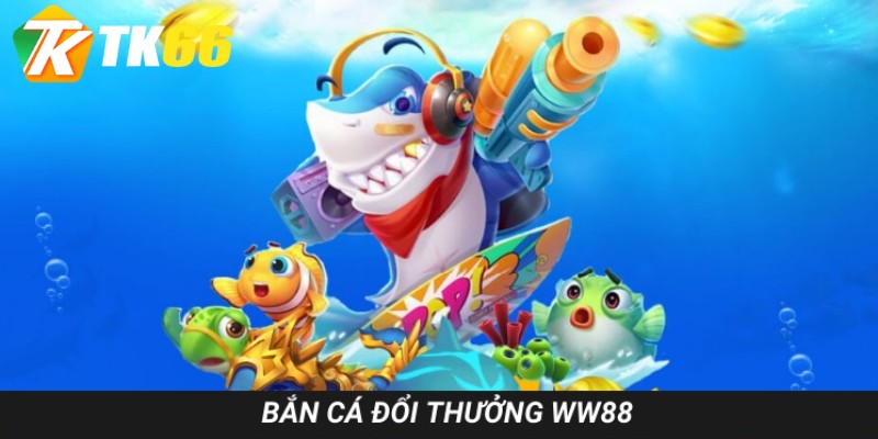 bắn cá đổi thưởng