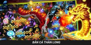 bắn cá thần long