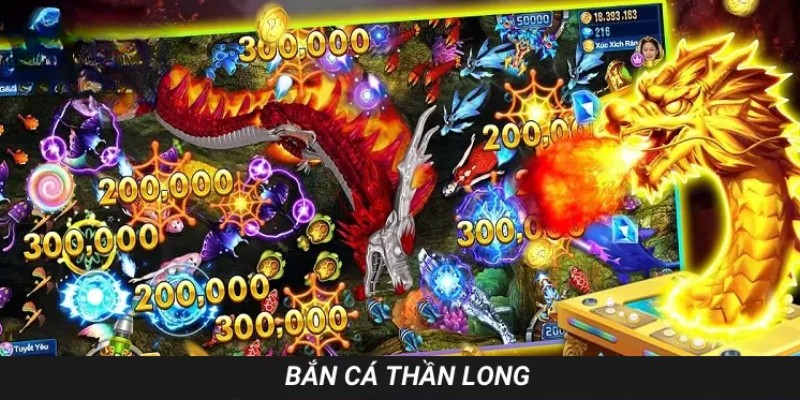 bắn cá thần long