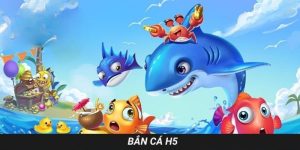 bắn cá h5